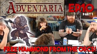 Adventaria Ascends EP: 10 PT.1 - FREEING HAMMOND FROM THE ORCS!