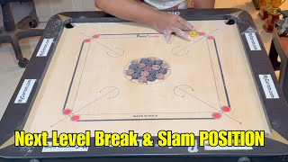 Next Level Carrom Break and Positions for Slam