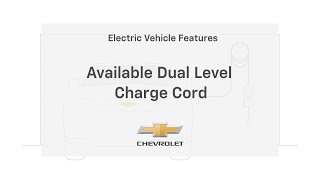 How to Use Dual Level Charge Cord - Level 2 | Chevrolet