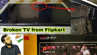 (TV)Got broken TV from flipkart...Kodak 40FHDXSMART 102 cm...must watch