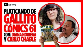 ¡Platicando de CÓMIC MEXICANO y #GallitoCómics61 con DIANA NORIEGA y CARLO CHABLÉ!!