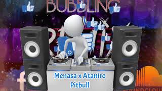 Menasa x Ataniro - Pitbull (NEW!)