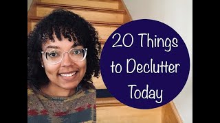 20 Items to Declutter Now| Ideas to Start Simplifying Your Home Today|Minimalism for Beginners