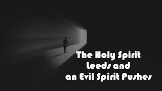 The Holy Spirit Leeds and an Evil Spirit Pushes