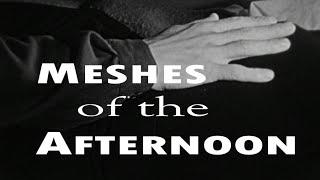 Meshes of the Afternoon (Dir. M.Deren and A.Hammid )