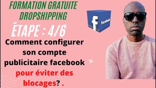 Comment configurer son compte publicitaire facebook pour éviter les blocages? Méthode 2022