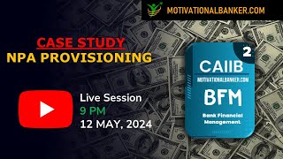 🔴CAIIB-BFM Live Class - Target July 2024 - 12 MAY @9 PM