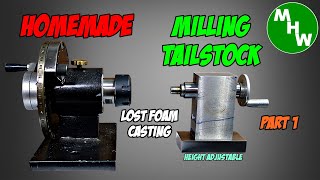 MHW Episode 142  - Height Adjustable Milling Tailstock - Part 1