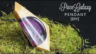 How to make a PIECE of GALAXY pendant (wood+resin)