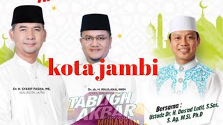 Ustadz Dr. H. Das'ad Latif,S.Sos ,S.ag, M.si, Ph.D ke kota jambi