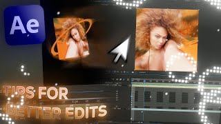 Tips for Better Edits (After Effects)