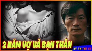 Những Ngày Chồng Đi Làm Xa Và Kế Hoạch Biến Thái Của Gã Bạn Thân | Kỳ Án #618