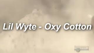 Lil Wyte - Oxy Cotton (Lyrics)