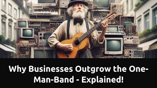 DS Tech Tips: Why Businesses Outgrow The One-Man-Band