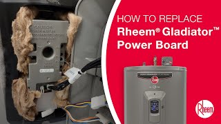 How to Replace a Rheem® Gladiator™ Power Board