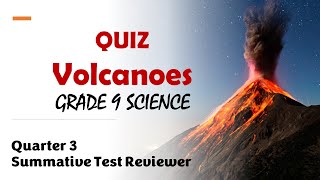 Volcanoes Quiz Grade 9 Science Summative Test Reviewer