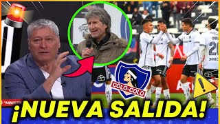 😱¡NUEVA SALIDA!🚨 LA DECISIÓN QUE TOMARON ESTA TARDE EN COLO COLO! ULTIMAS NOTICIAS DEL CACIQUE HOY