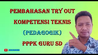 Pembahasan Pedagogik Try Out Kompetensi Teknis