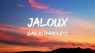 Dadju - Jaloux (Paroles/Lyrics) | Mix Joé Dwèt Filé, Tiakola, Slimane, Gazo