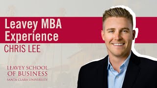 SCU MBA Experience - Chris Lee