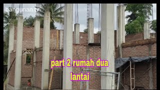 part 2 rumah dua lantai