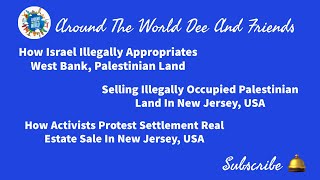 Selling Illegally Occupied Palestinian Land In New Jersey, Protests In NJ