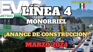 LÍNEA 4 Monorriel avance de obras, nuevo metro de Monterrey, marzo 2024.