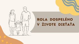 Rola dospelého v živote dieťaťa - kurz UVŽ