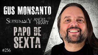 🔴 PAPO DE SEXTA com GUS MONSANTO | Heavy Talk Live #256