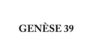 Genèse 39 - Joseph chez l'Égyptien Putiphar