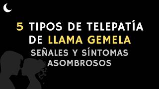 5 tipos de telepatía de LLAMA GEMELAS 🔥 Señales y síntomas asombrosos