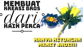 CARA MEMBUAT BROS DENGAN KAIN PERCA