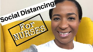 Social Distancing for Nurses (Coping Tips While Home)