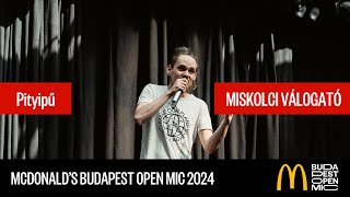 McDonald's Budapest Open Mic válogató – Miskolc // Pityipű: Oldschool Love