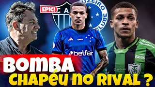 ✅🔥BOMBA: CHAPÉU EM BH! CRUZEIRO QUER TIRAR MEIA DO RIVAL! E MAIS