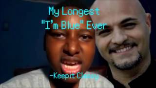 My Longest "Im Blue" Ever (My Longest Yeah Boy Ever Remix)