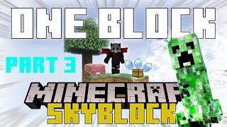 A CREEPER BLEW UP MY ONE BLOCK SKYBLOCK... (Episode 3)