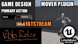 Real GameDev learning! Unreal Engine 5! Game Design Primary Action! Mover Plugin! Fatstream! Q&A!