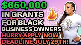 Hurry $650,000 in Grants for Black Small Business Owners, Entrepreneurs, Artists, & Creators