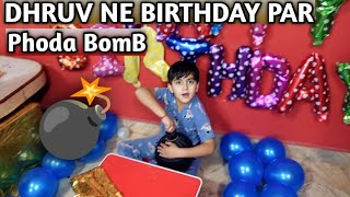 DHRUV NE BIRTHDAY PAR PHODA BOMB💣💣| Kapil Khatri vlogs