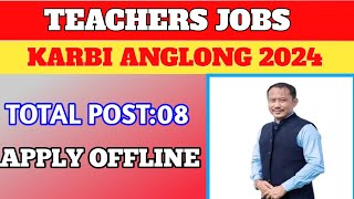 Teachers Jobs in Karbi Anglong 2024//Teachers Voreng Awarsai//Ning Kehang Atum Apply ik non