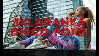 SKŁADANKA DISCO POLO ❌ VOL.3 💣 SIERPIEŃ 2022✅