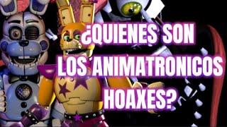 ¿QUIENE SON LOS ANIMATRONICOS HOAXES? ||GOLEN_BENJA||