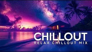 Feeling of Relief, Enjoying The Present Moment with Relax Chillout Mix ~ Ambient Chill Out Music