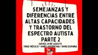 SEMEJANZAS Y DIFERENCIAS ENTRE ALTAS CAPACIDADES Y TRASTORNO DEL ESPECTRO AUTISTA