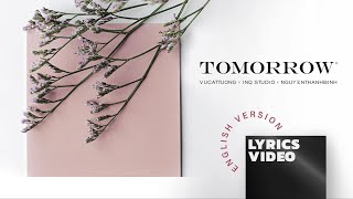 Tomorrow (Ngày Mai) - Vũ Cát Tường | English Version - Lyrics Video #StayHome and Sing #WithMe