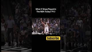 What If Shaquille O’Neal Played In Today’s NBA Part 11