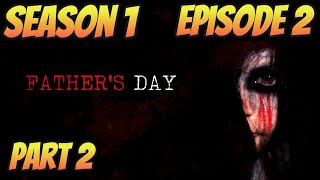 A Mans VISION Is Your Worst Nightmare! Fathers Day Part 2