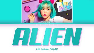 LEE SUHYUN (이수현) - ALIEN [Color Coded Lyrics/Han/Rom/Eng/가사]