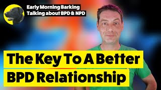 The Key To A Better BPD Relationship